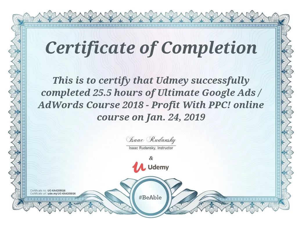 Certificate of completion for Ultimate Google Ads / AdWords Course: Profit With PPC, Isaac Rudansky, Udemy, January 2019