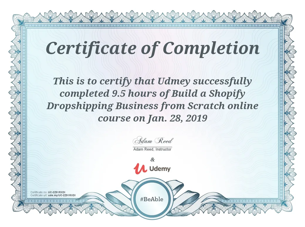 Certificate of completion for Build a Shopify Dropshipping Business from Scratch, Adam Reed, Udemy, January 2019